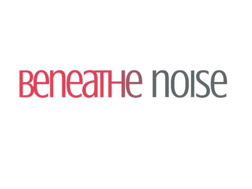 Beneath the Noise